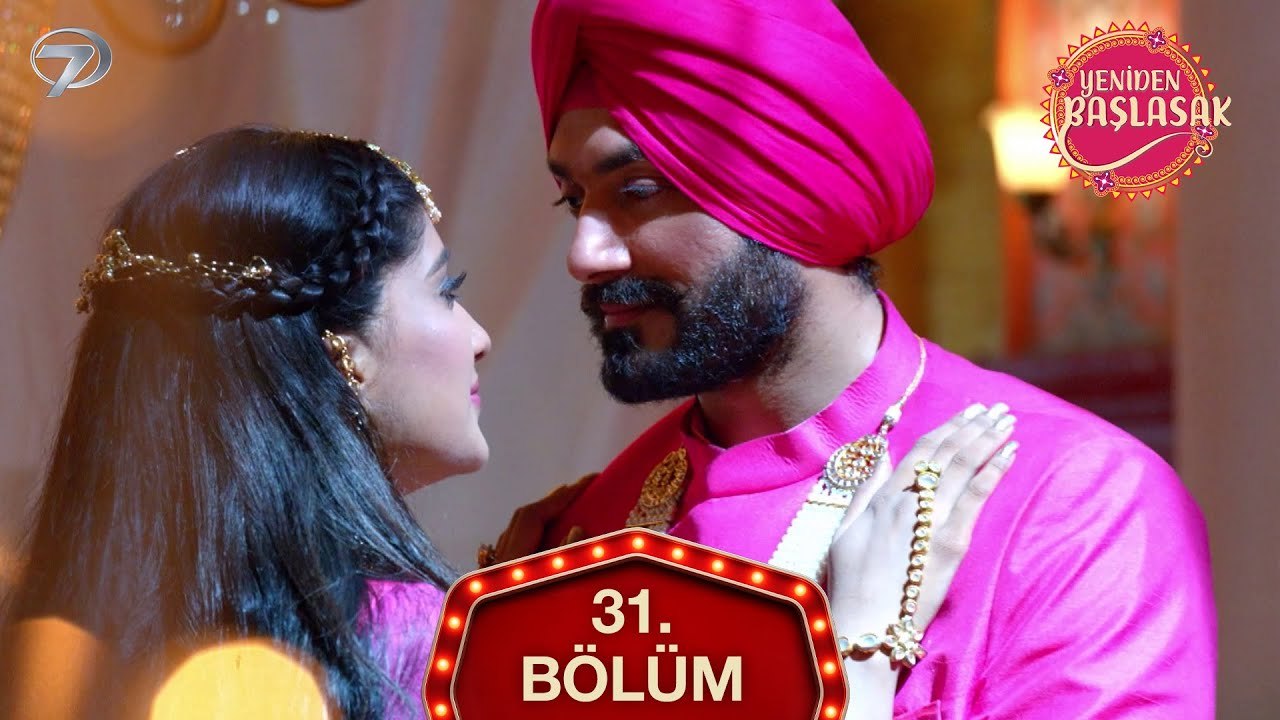 Yeniden Başlasak Hint Dizisi 31. Bölüm