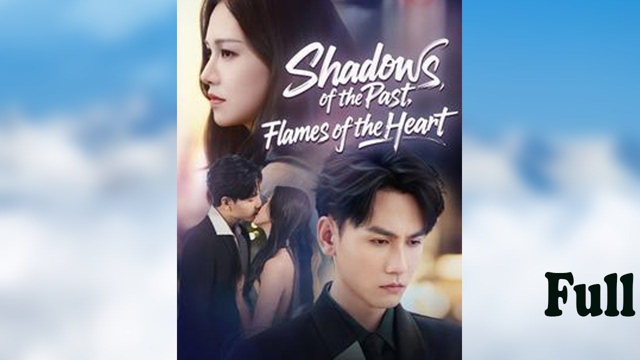 Shadows of the Past, Flames of the Heart