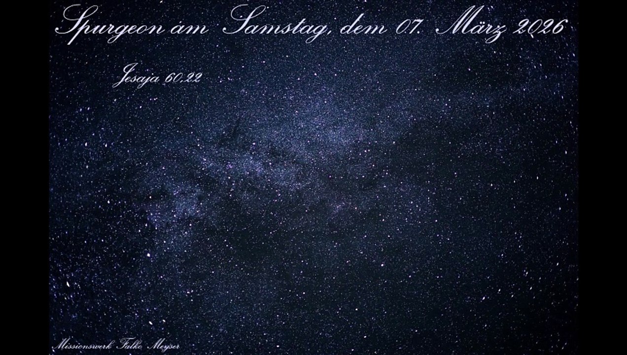 Spurgeon am Samstag, dem 07. März 2026, zu Jesaja 60,22