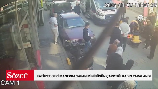 Fatih'te geri manevra yapan minibüsün çarptığı kadın yaralandı