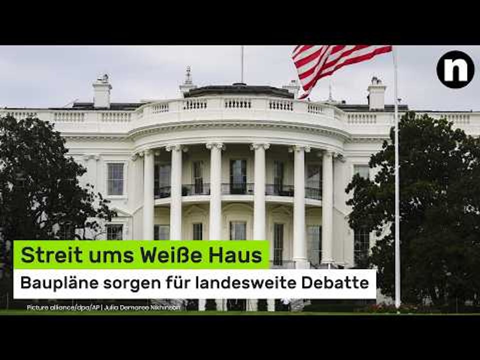 Donald Trump: Streit ums Weiße Haus – Baupläne sorgen für landesweite Debatte