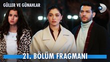 Güller ve Günahlar 21.Bölüm - Güller ve Günahlar - Sezon 1 - Bölüm 21 - Fragman VCRH STCRH