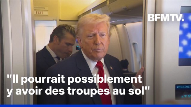 Donald Trump envisage l'envoi de troupes au sol en Iran pour contrôler les stocks d'uranium enrichi du pays