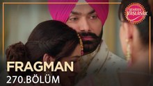 Yeniden Başlasak 270. Bölüm Fragmanı