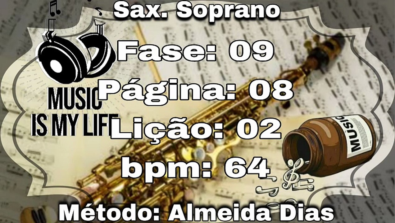 Fase: 09 Página: 08 Lição: 02 - Sax. Soprano [64 bpm]