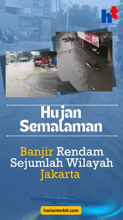 Hujan Semalaman, Banjir Rendam Sejumlah Wilayah Jakarta!