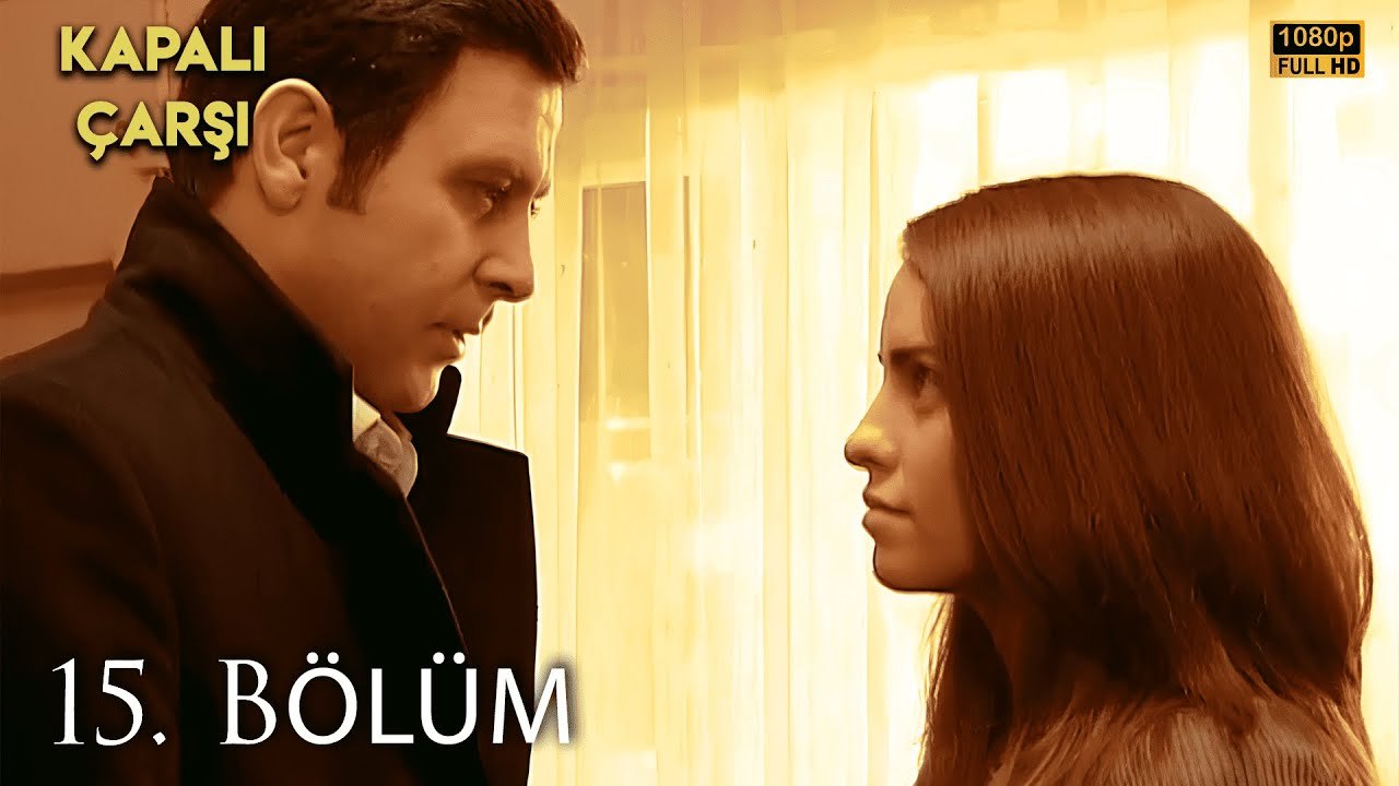 Kapalıçarşı | 15. Bölüm HD