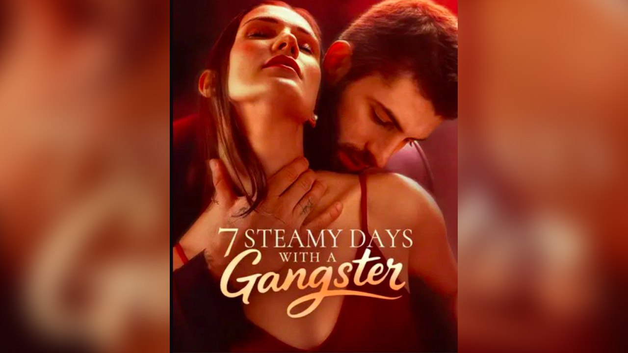 7 Steamy Days With A Gangster