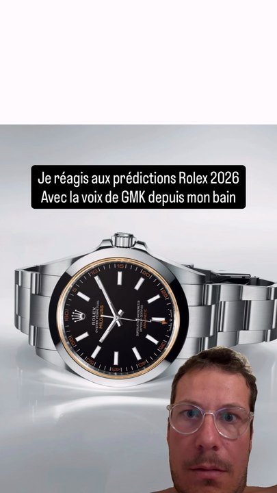 Je réagis aux prédictions 2026 #rolex avec la voix de #GMK depuis mon bain. Qui ose faire ça ? #rolex2026