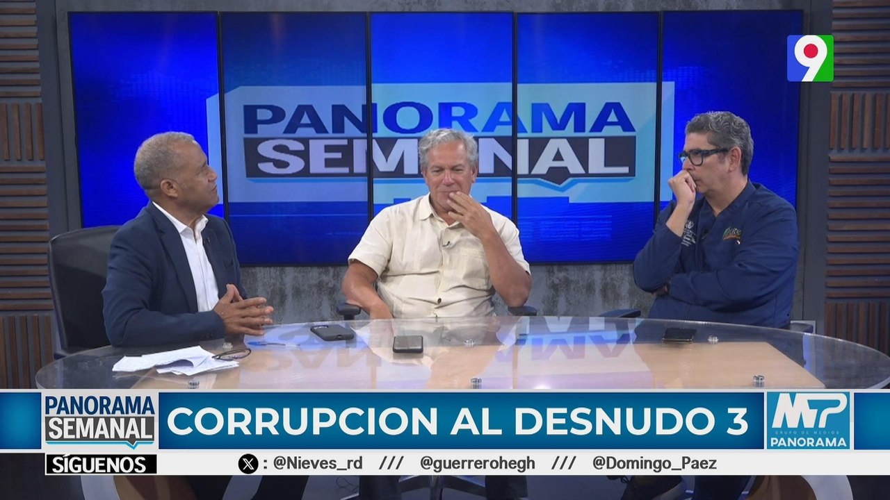 "Corrupción al Desnudo" | Panorama Semanal