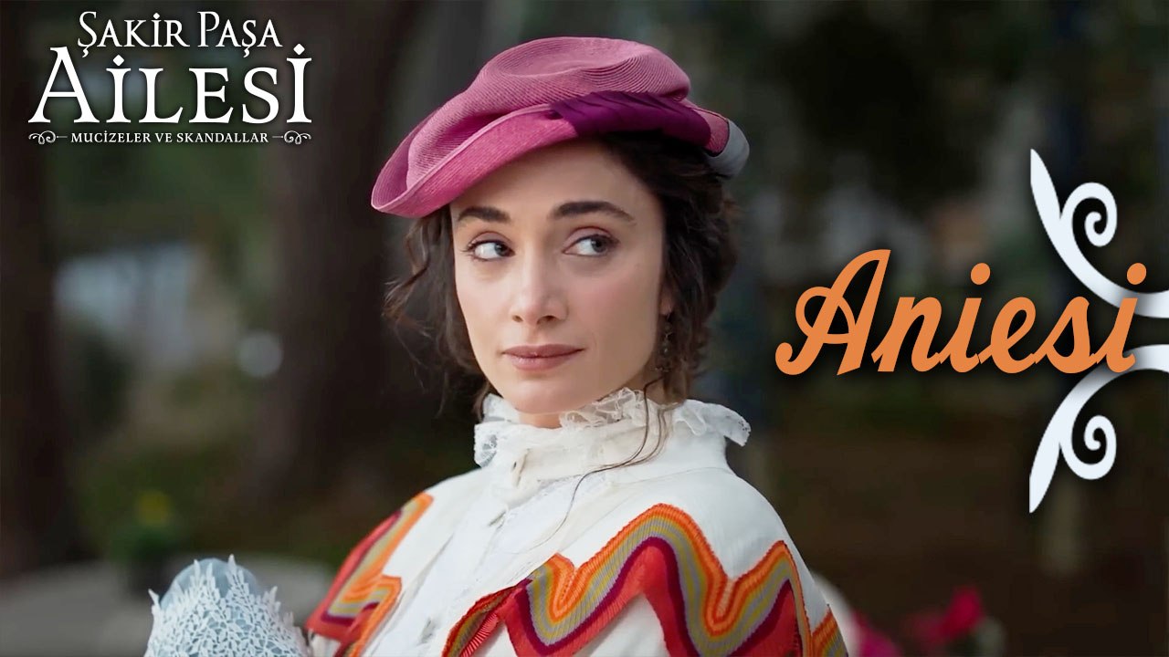 Aniesi Sahneleri - Şakir Paşa Ailesi: Mucizeler ve Skandallar
