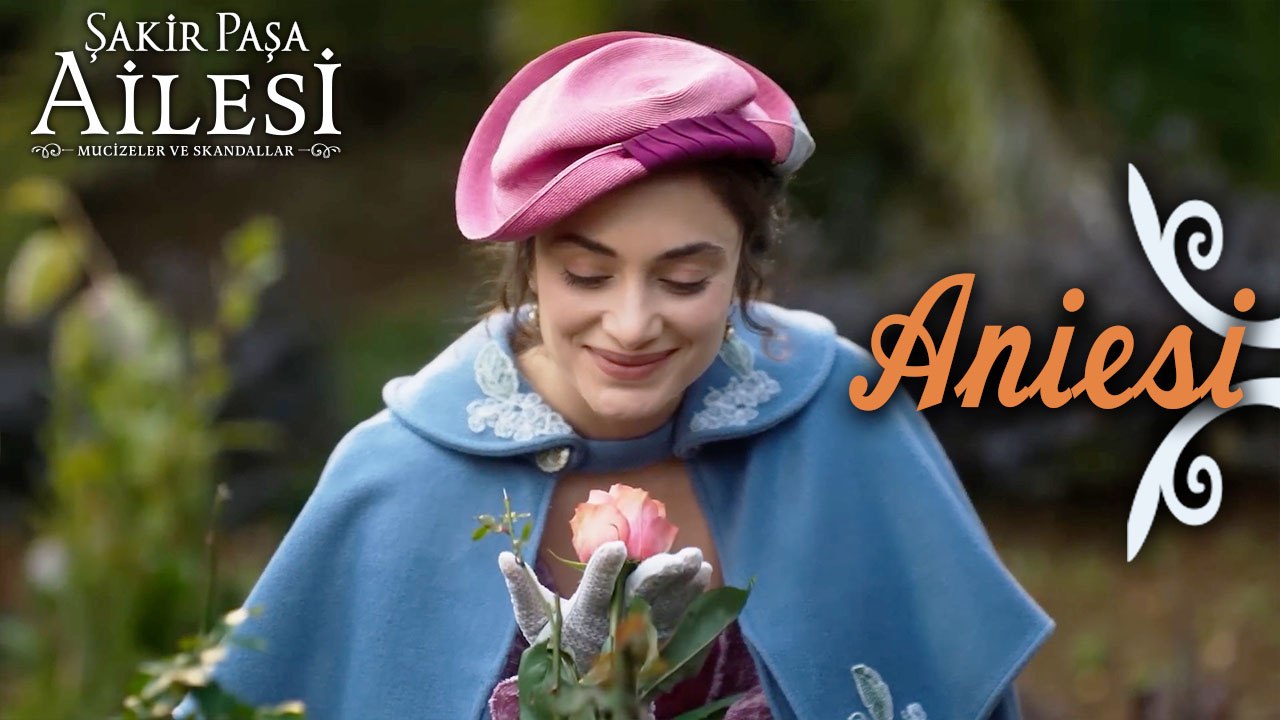 Aniesi Sahneleri - Şakir Paşa Ailesi: Mucizeler ve Skandallar