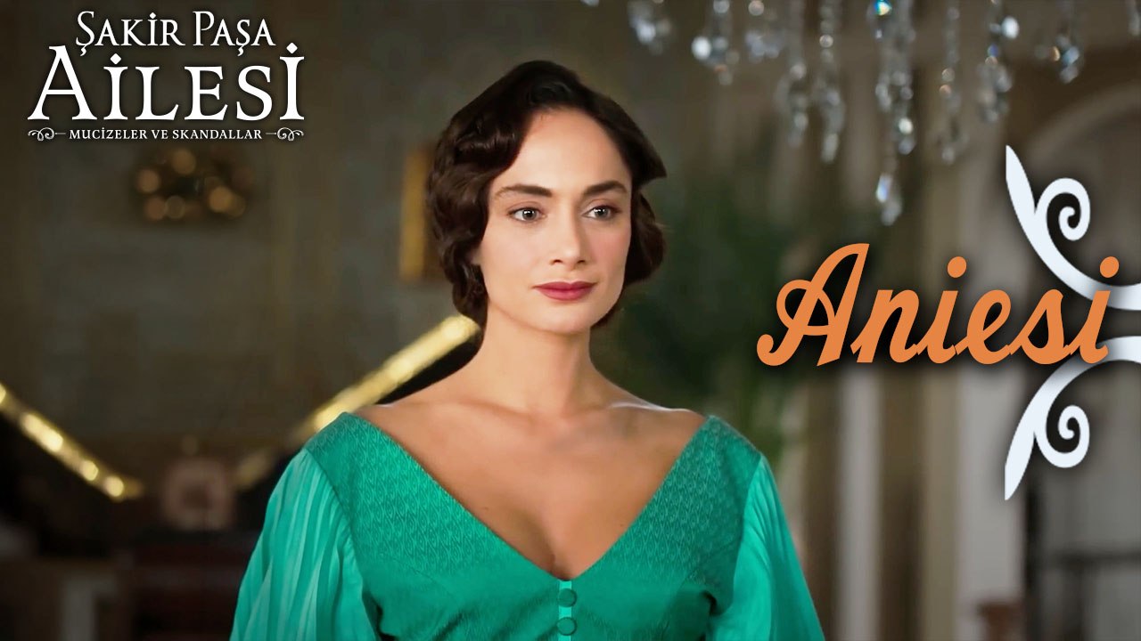 Aniesi Sahneleri - Şakir Paşa Ailesi: Mucizeler ve Skandallar