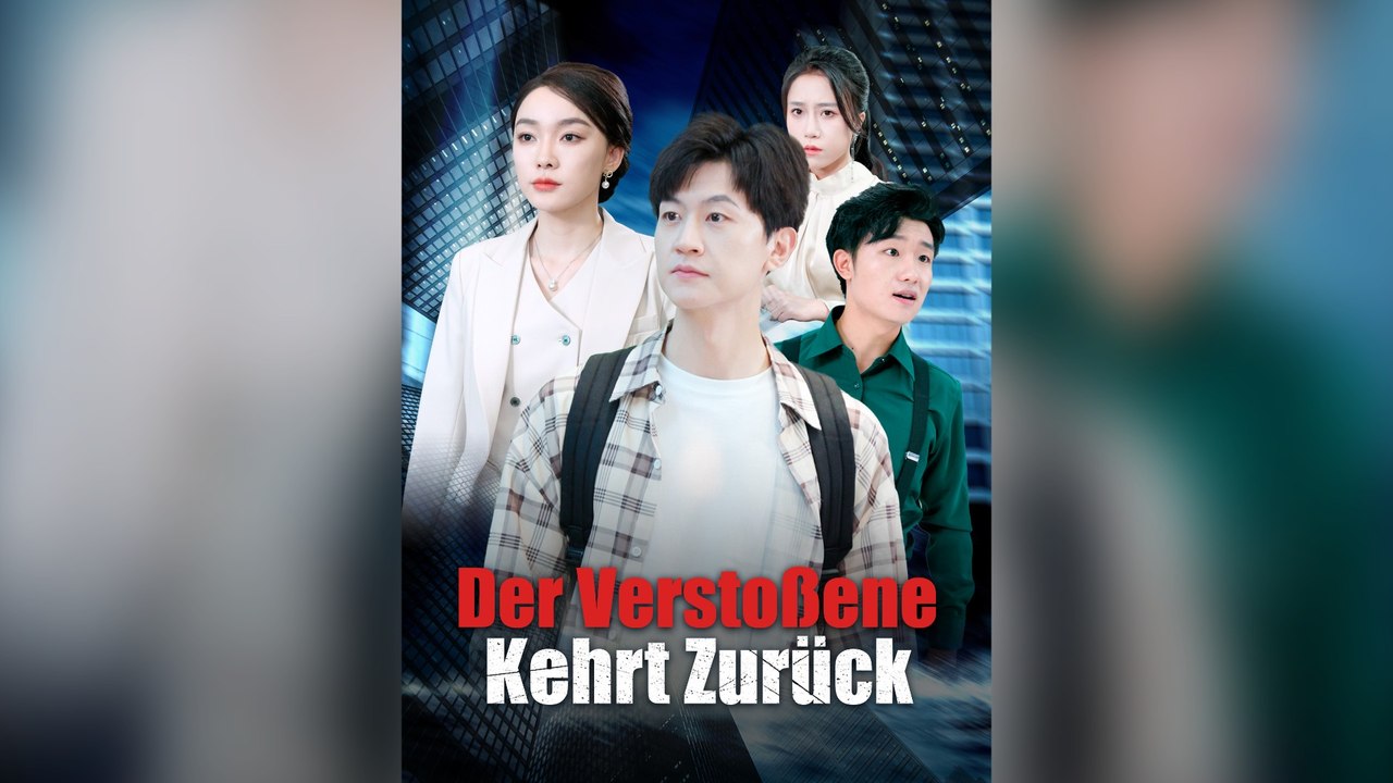 Der Verstoßene Kehrt zurück