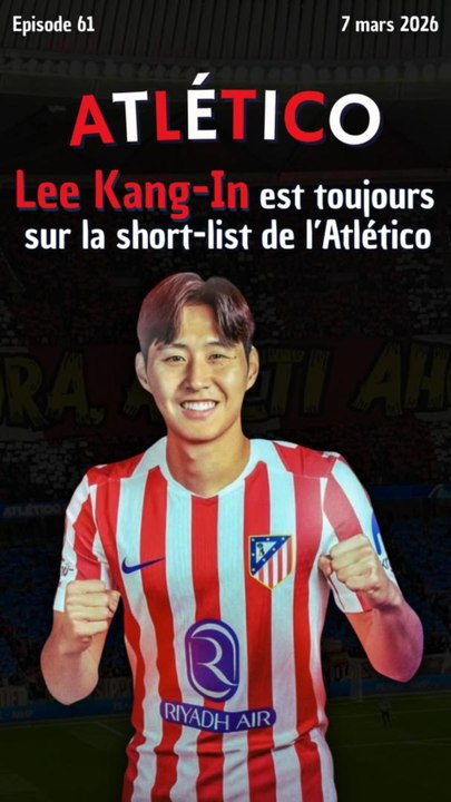 Lee Kang-In 🇰🇷 est toujours sur la short-list de l’Atlético 🇪🇸