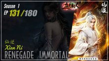 Renegade Immortal Season 1 Ep. 131 仙逆 Xian Ni | Donghua - 1080P - CC English