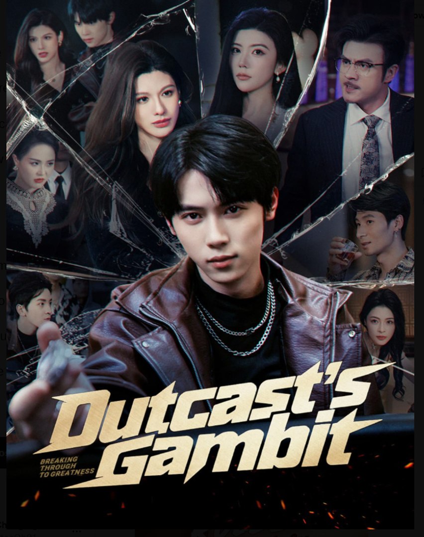Outcast's Gambit- Full Drama Movie English Sub