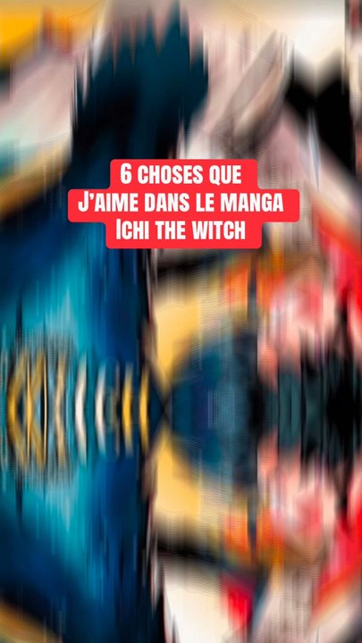 Le bon rythme de l’histoire pour le manga Ichi the witch !