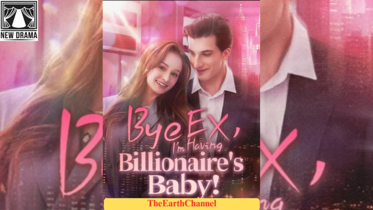 Bye Ex I'm Having Billionaire's Baby #Homeless Billionaire Baby Daddy dailymotion ⭐ English Sub 2026  🍏💚☑️🔥  0303 0903  1jv9w