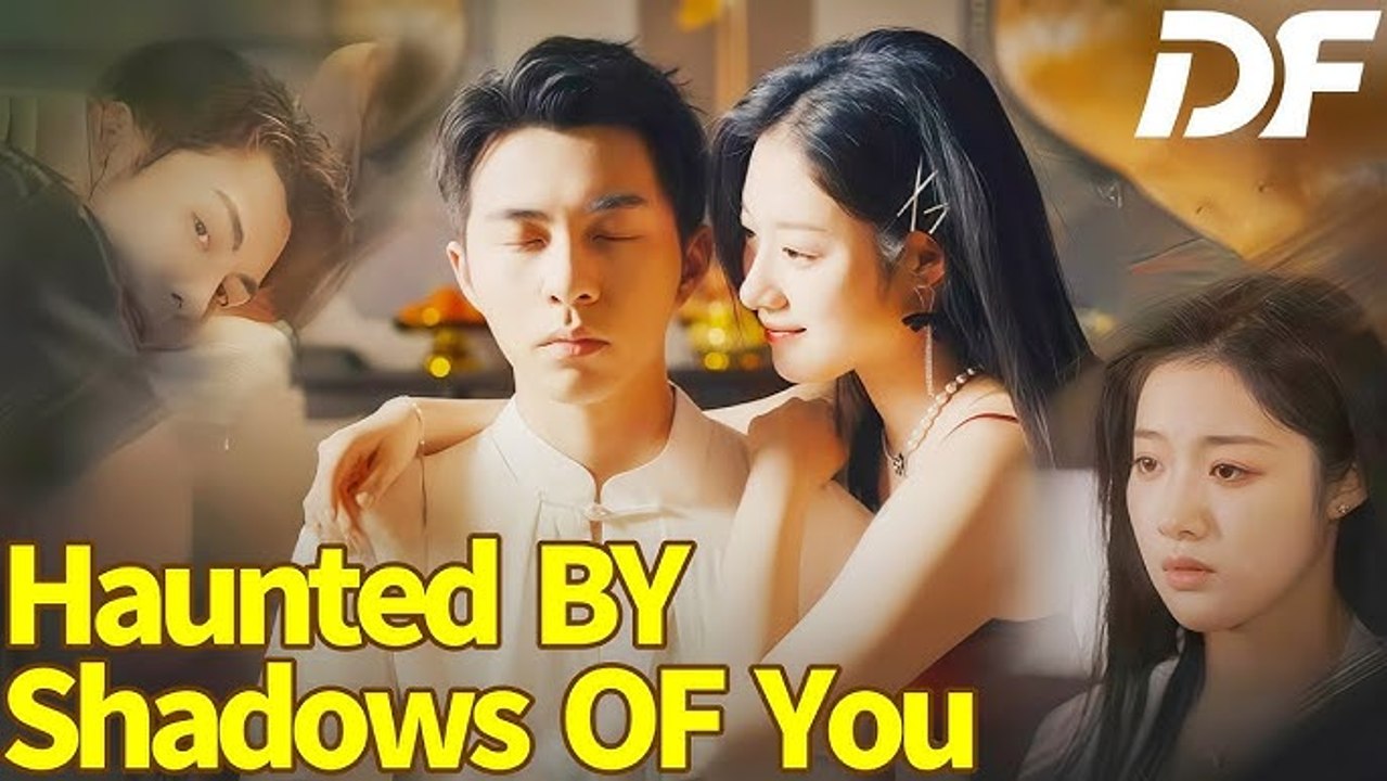 [🔥Hot 2026] Haunted By His Past. Haunted by Shadows of You (DUBBED) #Dramabox