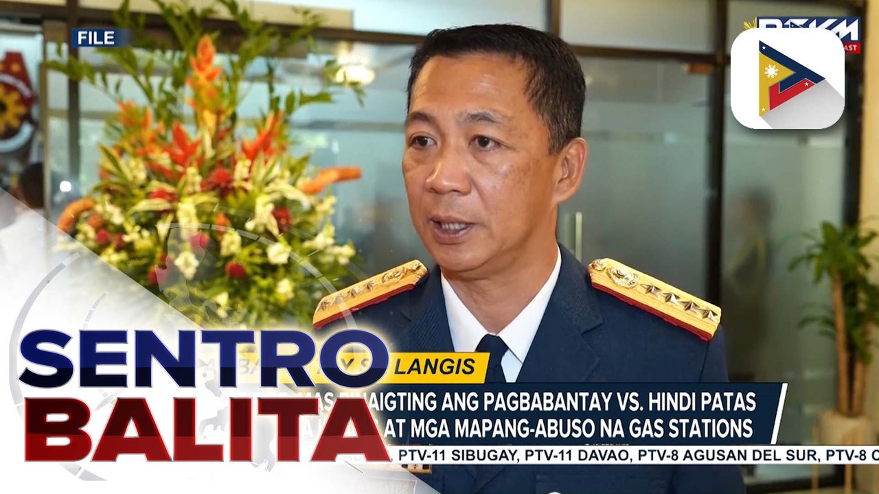 PNP at DOE, mas pinaigting ang pagbabantay vs. hindi patas na presyo sa langis at mga mapang-abuso na gas stations