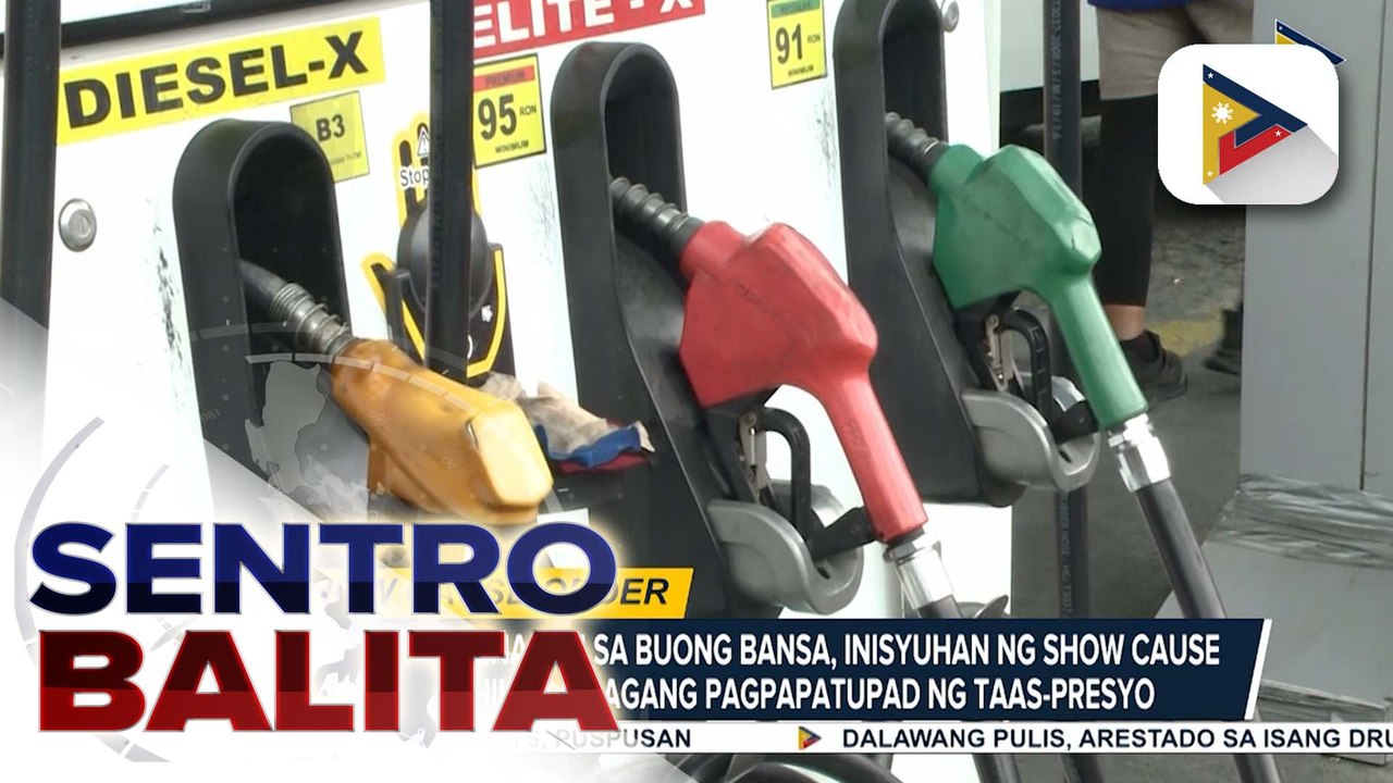 Higit 50 gasolinahan, inisyuhan ng show cause order ng DOE dahil sa maagang pagpapatupad ng taas-presyo; pag-iinspeksyon sa mga gasoline station, patuloy | ulat ni Elijah Canlas
