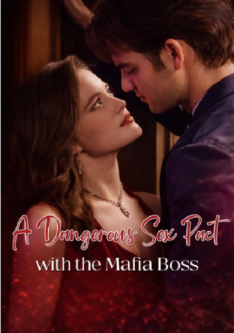 ⁣A Dangerous Sex Pact with the Mafia Boss- Full Movie English Sub