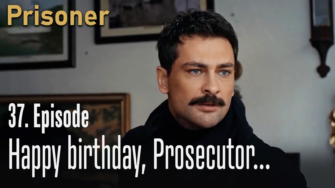 Happy birthday, Prosecutor...-Episode 37