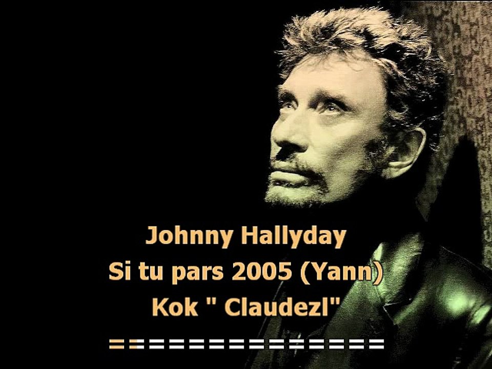 Johnny Hallyday – Si Tu Pars (Version Karaoké)