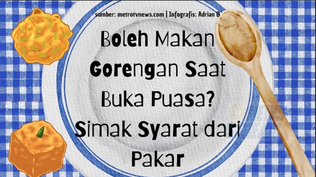 Bahaya Gorengan Saat Berbuka Puasa, Ahli Gizi IPB Beri Peringatan
