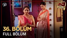 Kara Sevdam Hint Dizisi 36. Bölüm