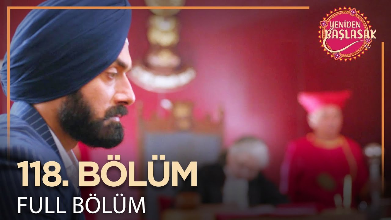 Yeniden Başlasak Hint Dizisi | 118. Bölüm 💓