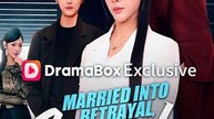 Married Into Betrayal, Crowned in Revenge - Chinese Drama - English Sub