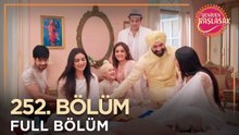 Yeniden Başlasak Hint Dizisi | 252. Bölüm 💓