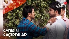 Sevdiği Kadın İçin Gözünü Kararttı | Kara Sevdam Dizisi