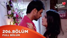 Kara Sevdam Hint Dizisi 206. Bölüm | Kısa Versiyon