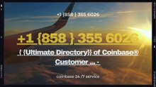 Coinbase [Customer Service] Number – Contact Support Easily for Being a Part of Our Journey