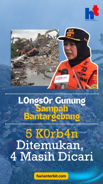 L0ngs0r Gunung Sampah Bantargebang, 5 K0rb4n Ditemukan, 4 Masih Dicari!!