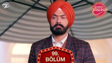 Yeniden Başlasak Hint Dizisi 99. Bölüm