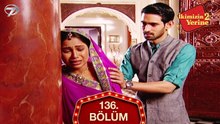 İkimizin Yerine Hint Dizisi 136. Bölüm
