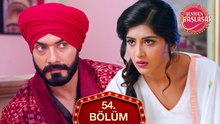 Yeniden Başlasak Hint Dizisi 54. Bölüm