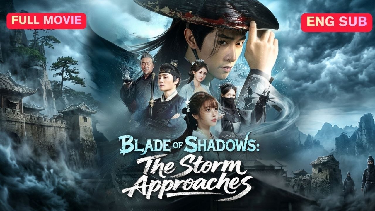 Blade of Shadows - The Storm Approaches Full Eng Sub (Chinese)