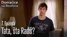 Tata, šta radiš? - Domaćice sa Bosfora 7 Epizoda