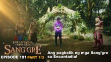Sang'gre: Ang pagbalik ng mga Sang’gre sa Encantadia! (Episode 191- Part 1/3) | Encantadia Chronicles