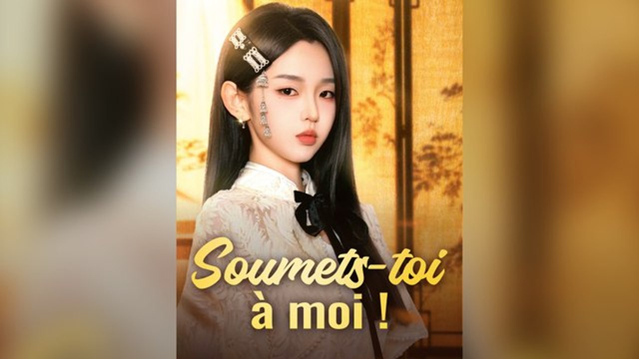 Soumets-toi À Moi ! (doublage) - Version Complète