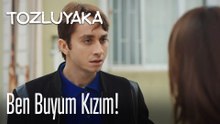 Ben buyum kızım! - Tozluyaka