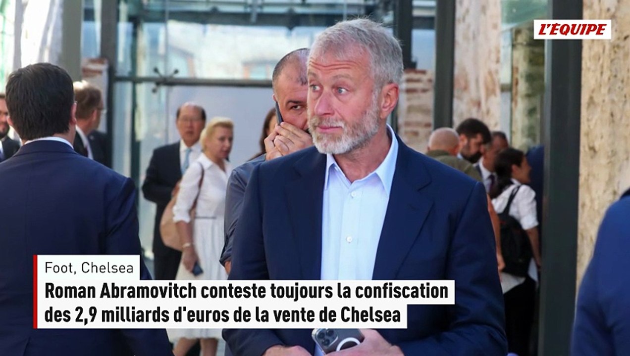 Roman Abramovitch conteste toujours la confiscation des 2,9 milliards d'euros de la vente de Chelsea - Foot - Chelsea