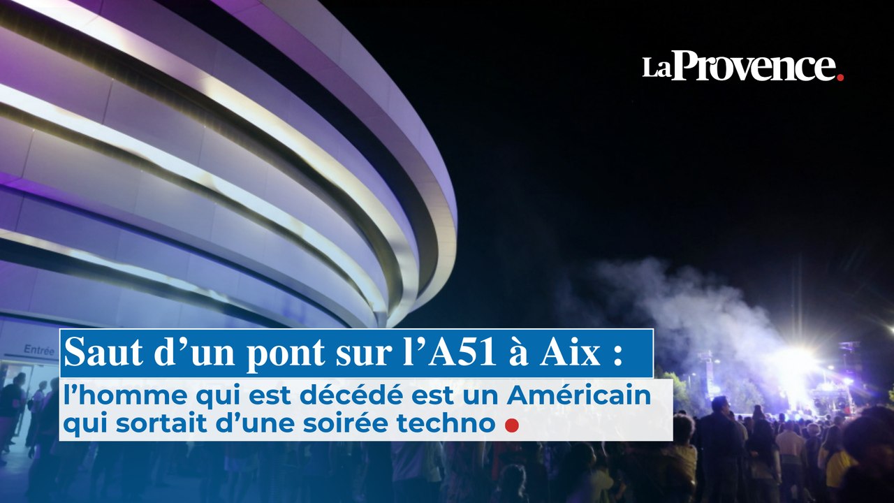 Jet de projectiles et saut d’un pont sur l’A51 à Aix : l’homme mort est un Américain qui sortait d’une soirée techno