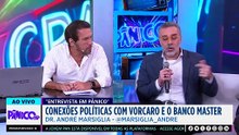 BANCO MASTER E VORCARO COMPARAM O BRASIL? ANDRÉ MARSIGLIA SOLTA BOMBA NO PÂNICO!