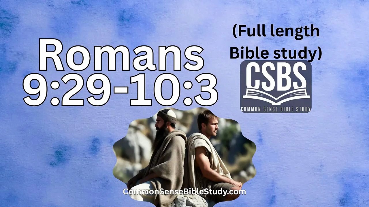Romans 9:29-10:3 - Salvation and Election